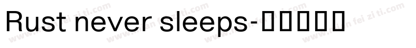 Rust never sleeps字体转换